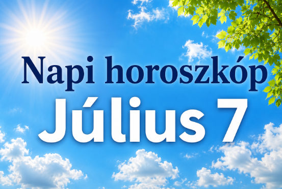 Kék égboltot és fehér felhőket ábrázoló illusztráció „Napi horoszkóp – Július 7.” felirattal.
